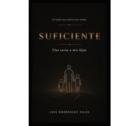 SUFICIENTE: Una carta a mis hijos