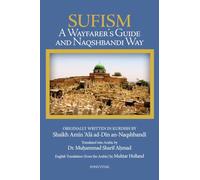 Sufism: A Wayfarer's Guide and Naqshbandi Way