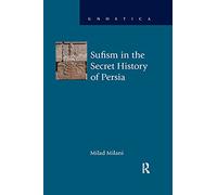 Sufism in the Secret History of Persia (Gnostica)