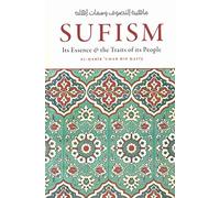 Sufism its Essence & the Traits of its People