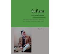 Sufism - The Living Tradition: Sufi Epistemology Encounters Modernity in the Tariqa of Shaykh 'Abd al-Qadir al-Sufi