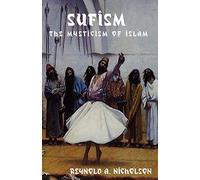 Sufism: The Mysticism of Islam