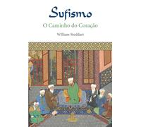 Sufismo: O Caminho do Coração