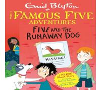 Sufiya Ahmed Famous Five Colour Short Stories: Five & the Runaway Dog Sufiya Ahmed Multicolor