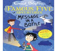 Sufiya Ahmed Famous Five Colour Short Stories: Message in a Bottle Paperback Book Sufiya Ahmed Multicolor