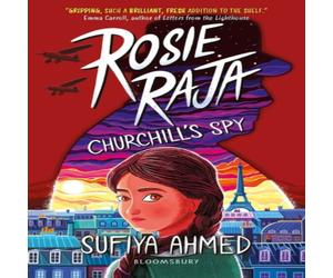 Sufiya Ahmed Rosie Raja: Churchill's Spy Paperback Book Sufiya Ahmed Multicolor