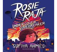 Sufiya Ahmed Rosie Raja: Undercover Codebreaker : WINNER CrimeFest best crime Sufiya Ahmed Multicolor
