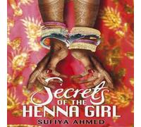 Sufiya Ahmed Secrets of the Henna Paperback Book Sufiya Ahmed Multicolor