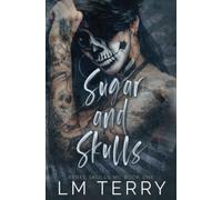 Sugar and Skulls: 1 (Rebel Skull MC Series)