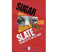 Sugar and Slate: Black Britain Writing Back: 12