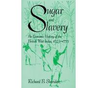 Sugar And Slavery: An Economic History of the West Indies
