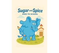 Sugar and Spice: Goes to School