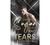 Sugar and Tears: Burning Passion