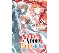 Sugar Apple Fairy Tale, Vol. 6 (light novel)