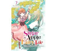 Sugar Apple Fairy Tale, Vol. 7 (light novel): The Silver Sugar Master and the Yellow Garland (SUGAR APPLE FAIRY LIGHT NOVLE SC)