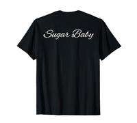 Sugar Baby For Those With Sugar Daddies Who Love Them T-Shirt