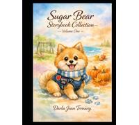 Sugar Bear Storybook Collection: Volume One (Sugar Bear Storybook Volumes)