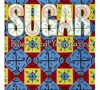 Sugar - Believe What You're Saying [7" VINYL]