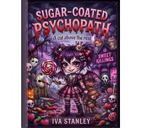 Sugar Coated Psychopath: A Cut Above the Rest