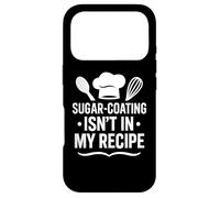 Sugar-Coating Isn’t in My Recipe Sarcastic Quote Case for iPhone 17 Pro