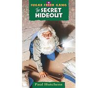 Sugar Creek Series #6 Secret Hideout: Volume 6 (Sugar Creek Gang Original)