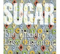 Sugar - File Under: Easy Listening