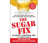 Sugar Fix: The High-Fructose Fallout That Is Making You Fat and Sick (Gallery Books)