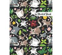 Sugar Glider Sketchbook: Sugar Glider Sketchbook for Drawing, Writing, Painting, Sketching, and Doodling, 100 Pages, 8.5 x 11"