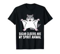 Sugar Gliders are My Spirit Animal T-Shirt