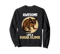 Sugar Gliders Awesome like a Sugar Glider Sweatshirt