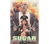 SUGAR: HELLCAT OF THE TRUMP ARMY
