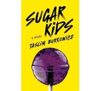 Sugar Kids : A Novel