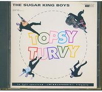 Sugar King Boys - Topsy Turvy