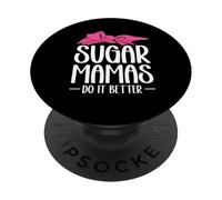 Sugar Mamas Do It Better PopSockets Adhesive PopGrip
