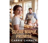 Sugar Maple Promise (The Love Stories of Willow Creek)