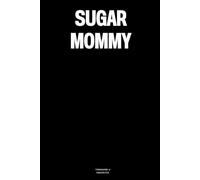 Sugar Mommy: The Notebook