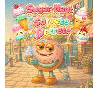 Sugar-Naut e o Sorvete que Derrete: Um doce livro de verão sobre sorvete, pequenos acidentes e descobertas felizes (sugarnaut (edição em português))
