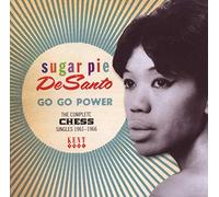 Sugar Pie DeSanto - Go Go Power: The Complete Chess Singles 1961-1966