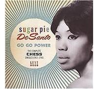Sugar Pie DeSanto - Go Go Power: The Complete Chess Singles 1961-1966