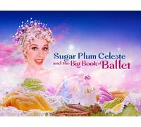 Sugar Plum Celeste & the Big Book of Ballet