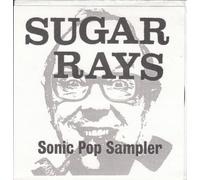 SUGAR RAYS - SUGAR RAYS - SONIC POP SAMPLER 7in FLEXI [32403]
