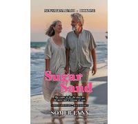 Sugar Sand: A Sweet Later-in-Life Beach Romance (New Smyrna Beach Book 1)
