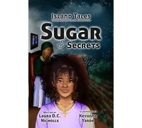 Sugar & Secrets (Island Tales: Caribbean Historical Adventures)