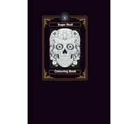 Sugar Skull Colouring Book