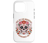 SUGAR SKULL WITH FLOWERS LOS MUERTOS REMEMBER ME MEXICO DAY Case for iPhone 16 Pro
