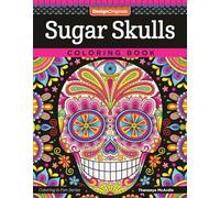 Sugar Skulls Coloring Book (Coloring is Fun) (Design Originals) 32 Fun & Quirky Art Activities Inspired by the Day of the Dead, from Thaneeya McArdle; Extra-Thick Perforated Pages Resist Bleed-Through