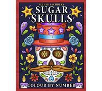 Sugar Skulls Colour by Number: Coloring Book for Kids Ages 4-8