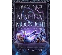 Sugar, Spice, and Magical Moonlight (Midlife Menace)