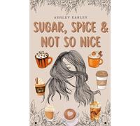 Sugar, Spice, and Not So Nice