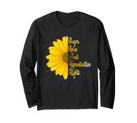 Sugar Spice and Reproductive Rights Sunflower Feminist Long Sleeve T-Shirt